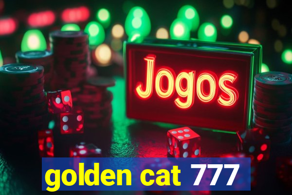 golden cat 777